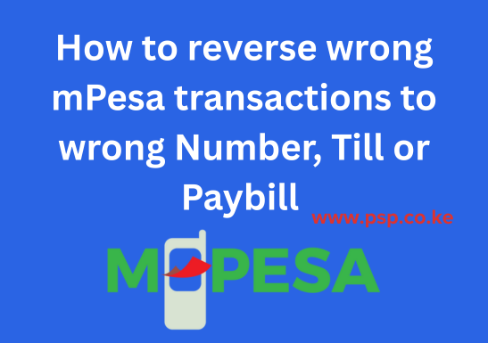 how-to-reverse-mpesa-money-sent-to-wrong-number-or-wrong-till-or-wrong-paybill Reverse an M-Pesa Transaction